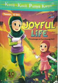 Image of Joyful Life : Petualangan di Puri Pelangi Asri